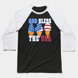 GOD BLESS THE USA ICE CREAM CONE DESIGN FOR 4TH OF JULY | Patriotic Conservative Christian Gifts Baseball T-Shirt